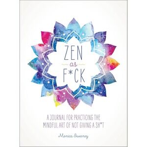 Monica Sweeney Zen‎ as F*ck Guided Journal Mindfulness Watercolor Paperback Book